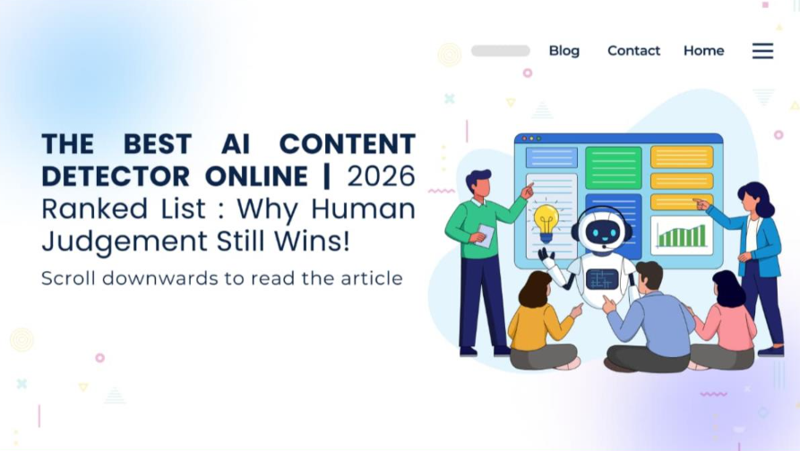 The Best AI Content Detector Online 2026 Ranked List - Why Human Judgment Still Wins